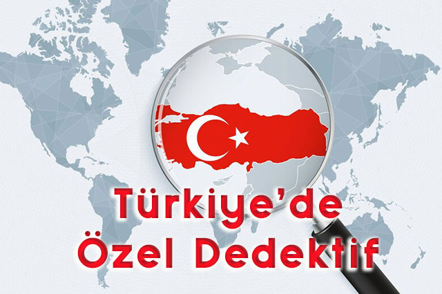 Türkiye’de Özel Dedektif